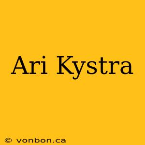 Ari Kystra