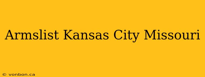 Armslist Kansas City Missouri