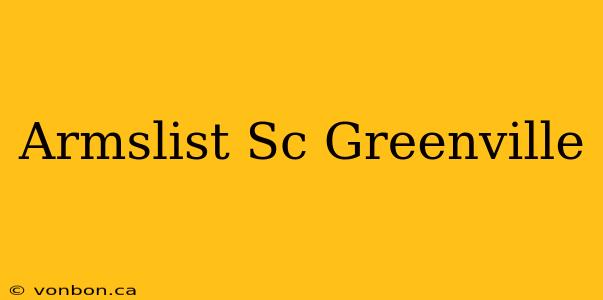 Armslist Sc Greenville