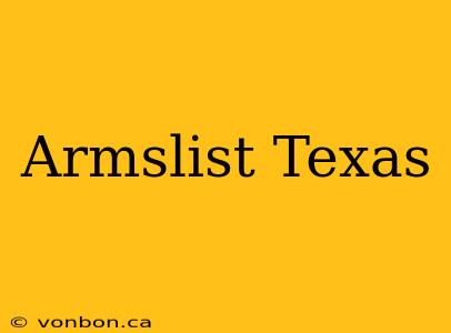 Armslist Texas