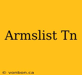 Armslist Tn