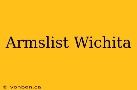 Armslist Wichita