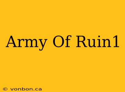 Army Of Ruin1