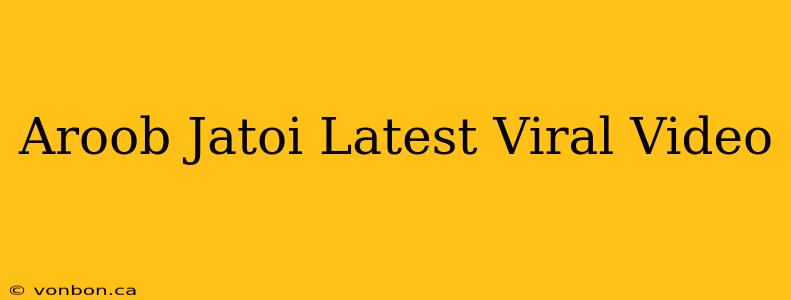 Aroob Jatoi Latest Viral Video