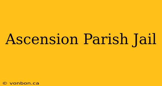 Ascension Parish Jail