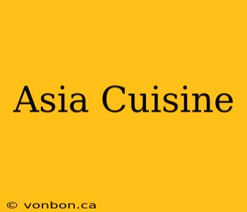 Asia Cuisine