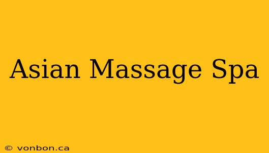 Asian Massage Spa