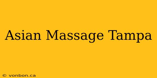 Asian Massage Tampa