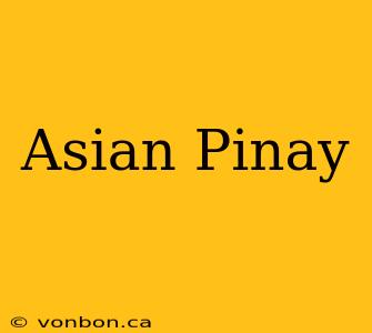 Asian Pinay