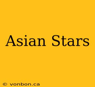 Asian Stars