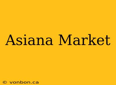 Asiana Market