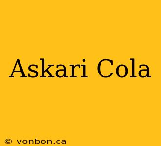 Askari Cola