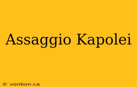 Assaggio Kapolei