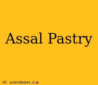 Assal Pastry