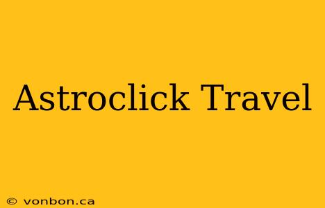 Astroclick Travel