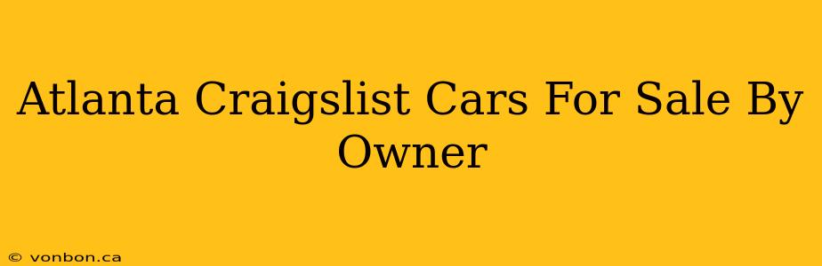 Atlanta Craigslist Cars For Sale By Owner