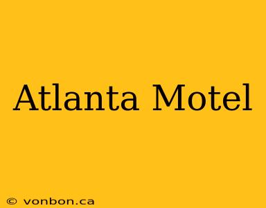 Atlanta Motel