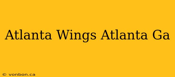 Atlanta Wings Atlanta Ga