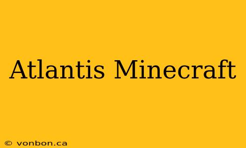 Atlantis Minecraft