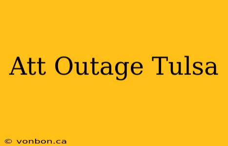 Att Outage Tulsa