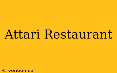 Attari Restaurant