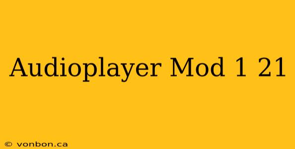 Audioplayer Mod 1 21