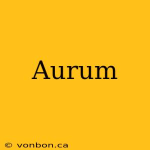 Aurum