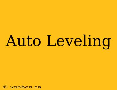 Auto Leveling