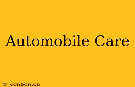 Automobile Care