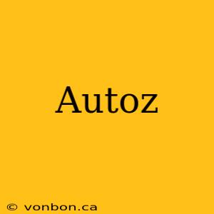 Autoz