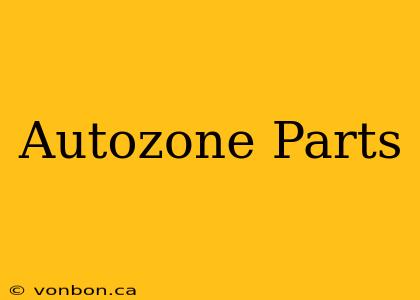 Autozone Parts