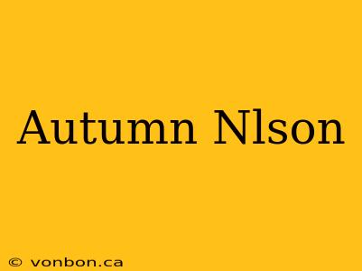 Autumn Nlson