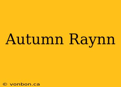 Autumn Raynn