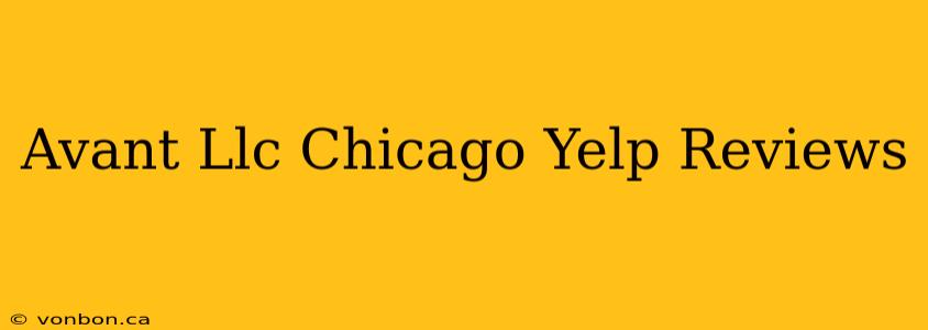 Avant Llc Chicago Yelp Reviews