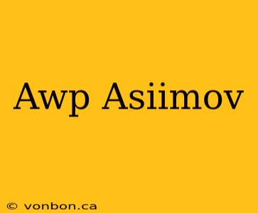 Awp Asiimov