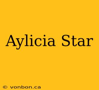 Aylicia Star