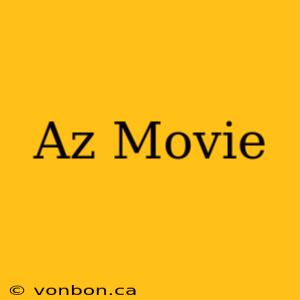 Az Movie