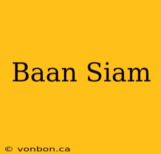 Baan Siam