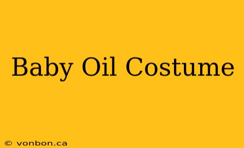 Baby Oil Costume