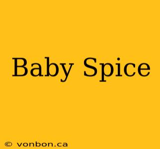 Baby Spice