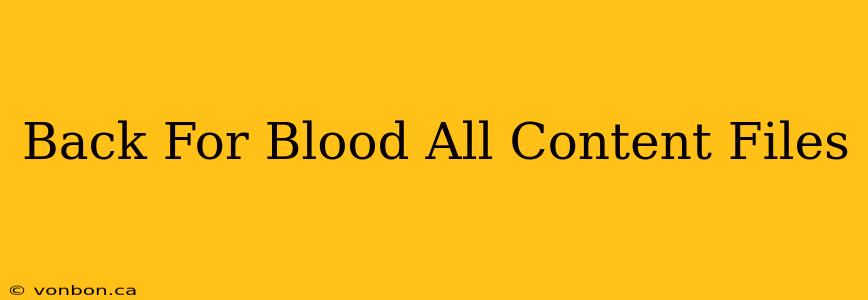 Back For Blood All Content Files