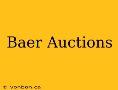 Baer Auctions