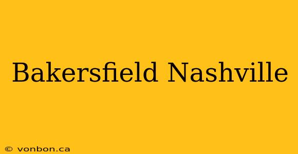 Bakersfield Nashville