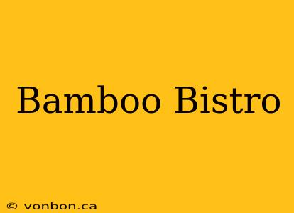 Bamboo Bistro