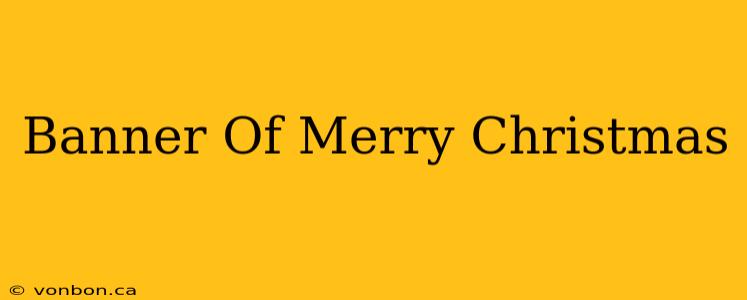 Banner Of Merry Christmas