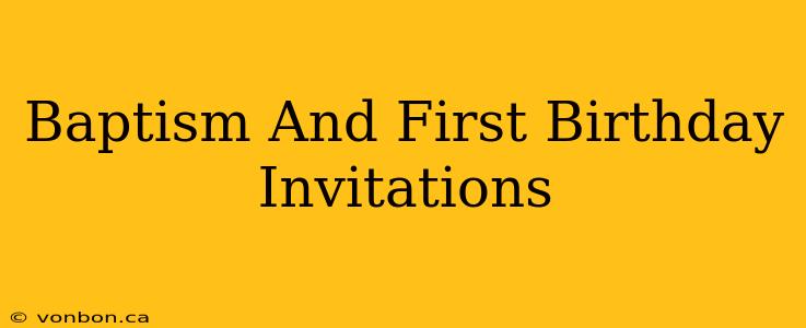 Baptism And First Birthday Invitations