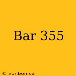 Bar 355