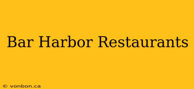 Bar Harbor Restaurants