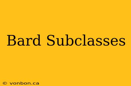 Bard Subclasses