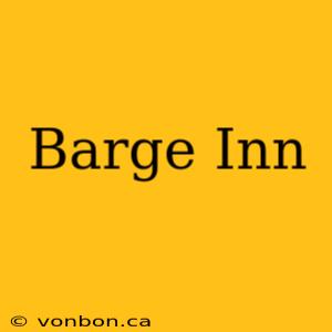 Barge Inn